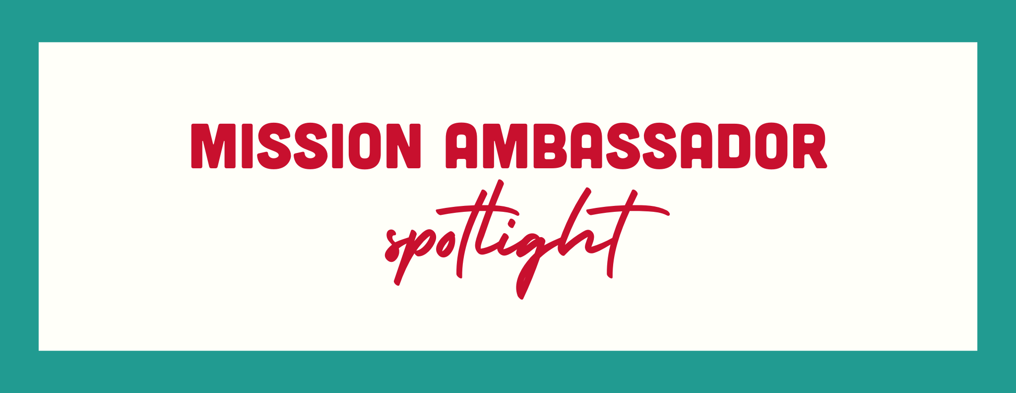 Meet Mission Ambassador, Kyla!